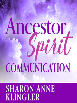 cover image of Ancestor Spirit Communication